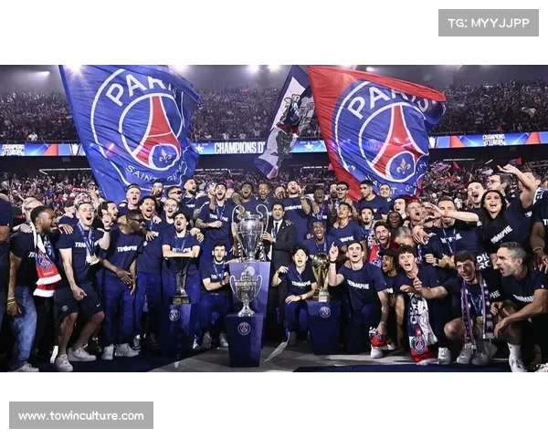 巴黎圣日耳曼欧冠征途背后的奋斗与梦想之路